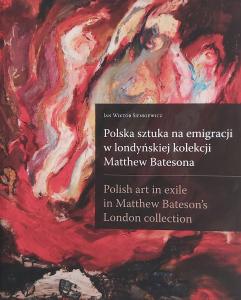 Jan Wiktor Sienkiewicz, Polish art in exile in Matthew Bateson's London collection